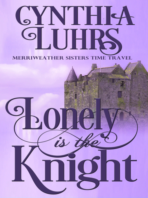 Title details for Lonely is the Knight by Cynthia Luhrs - Available